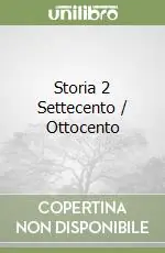 Storia 2 Settecento / Ottocento Prezzo Scontato