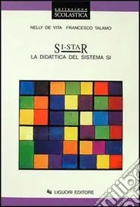 Prezzo Basso Si-Star. La didattica del sistema Si. Con dischetto