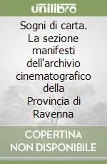 Spedizione Espresso Sogni di carta. La sezione manifesti dell‘archivio cinematografico della Provincia di Ravenna