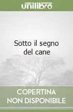 Sotto il segno del cane Acquista Ora