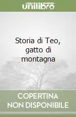 Promozione Esclusiva Storia di Teo, gatto di montagna