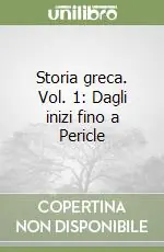 Storia greca. Vol. 1 Dagli inizi fino a Pericle Compra Adesso