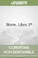 Non Perdere Storie. Libro 1º