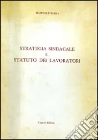 Strategia sindacale e statuto dei lavoratori Nuovo Arrivo