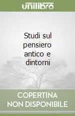 Studi sul pensiero antico e dintorni Prezzo Basso