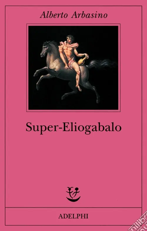 Super-Eliogabalo Non Perdere