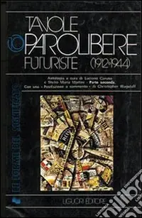 Tavole parolibere futuriste. Antologia (1912-1944). Vol. 2 Pagamento Sicuro