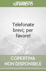 Telefonate brevi; per favore! Promozione Esclusiva