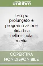 Tempo prolungato e programmazione didattica nella scuola media Novità