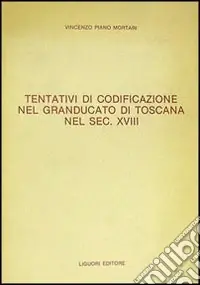 Prezzo Basso Tentativi di codificazione nel Granducato di Toscana nel sec. XVIII