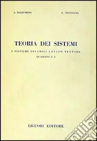 Spedito Oggi Teoria dei sistemi. Quaderno. Vol. 3 I sistemi dinamici a stato vettore