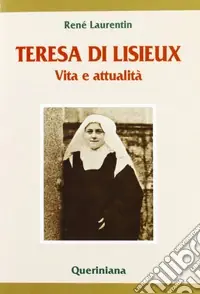 Teresa di Lisieux. Vita e attualità Solo Oggi