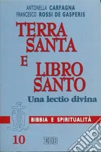Terra Santa e libro santo. Una lectio divina Offerta Limitata