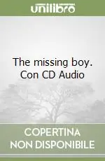 Spedizione Espresso The missing boy. Con CD Audio