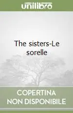 Soddisfatti O Rimborsati The sisters-Le sorelle