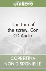 The turn of the screw. Con CD Audio Ultimissimo Modello