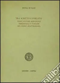 Tra scritto e parlato. Venti lettere mercantili meridionali e toscane del primo Quattrocento Promozione Esclusiva