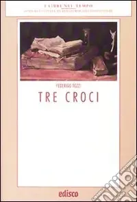 Must-Have Tre croci. Con materiali per il docente. Con espansione online