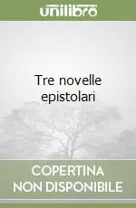 Bestseller Tre novelle epistolari