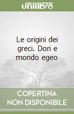 Le origini dei greci. Dori e mondo egeo Ultime Pezzi