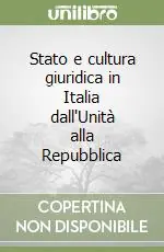 Stato e cultura giuridica in Italia dall‘Unità alla Repubblica Nuovo Arrivo
