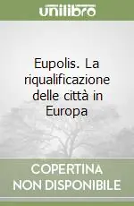 A Buon Prezzo Eupolis. La riqualificazione delle città in Europa