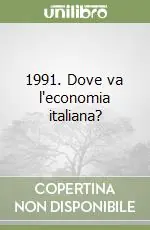 1991. Dove va l‘economia italiana? Scelto Dai Clienti