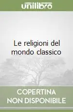 Le religioni del mondo classico Spedito Oggi