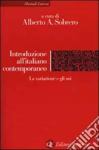 Introduzione all‘italiano contemporaneo. Vol. 2 La variazione e gli usi Promozione Esclusiva