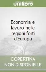 Sconto Economia e lavoro nelle regioni forti d‘Europa