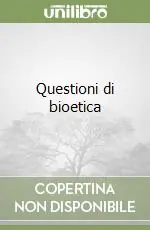 Direttamente Dal Produttore Questioni di bioetica