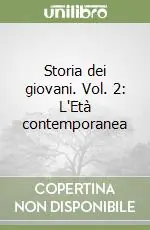Prezzo Ridotto Storia dei giovani. Vol. 2 L‘Età contemporanea
