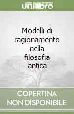 Scelto Dai Clienti Modelli di ragionamento nella filosofia antica
