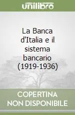 Compra Oggi Stesso La Banca d‘Italia e il sistema bancario (1919-1936)