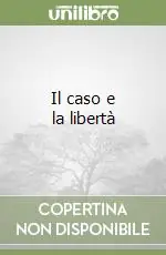 Il caso e la libertà Solo Oggi