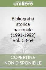 Bibliografia storica nazionale (1991-1992) vol. 53-54 Ultimissimo Modello