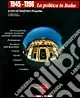 Più Venduto 1945-1996. La politica in Italia. Con CD-ROM