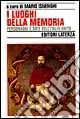I luoghi della memoria. Personaggi e date dell‘Italia unita Offerta Limitata