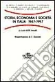 Storia, economia e società in Italia 1947-1997 Prezzo Basso