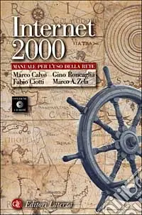 Internet 2000. Manuale per l‘uso della rete. Con CD-ROM Esclusivo