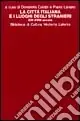 La città italiana e i luoghi degli stranieri (XIV-XVIII secolo) Offerta
