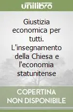 Giustizia economica per tutti. L‘insegnamento della Chiesa e l‘economia statunitense Più Venduto