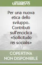 Prezzo Di Fabbrica Per una nuova etica dello sviluppo. Contributi sull‘enciclica «Sollicitudo rei socialis»