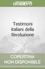 Testimoni italiani della Rivoluzione Miglior Prezzo