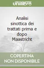 Nuova Collezione Analisi sinottica dei trattati prima e dopo Maastricht