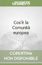 Occasione Cos‘è la Comunità europea