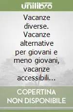 Prezzo Basso Vacanze diverse. Vacanze alternative per giovani e meno giovani, vacanze accessibili anche a disabili