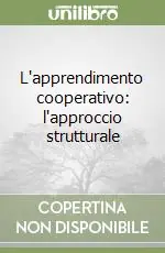 L‘apprendimento cooperativo l‘approccio strutturale Economico