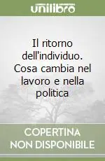 Il ritorno dell‘individuo. Cosa cambia nel lavoro e nella politica Pagamento Sicuro