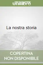 La nostra storia Nuova Collezione